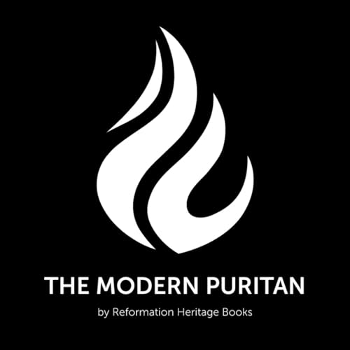 The Modern Puritan by Reformation Heritage Books