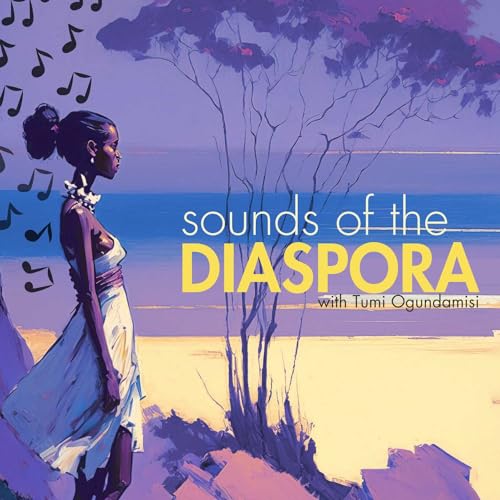 Sounds of the Diaspora by Tumi Mary Ogundamisi