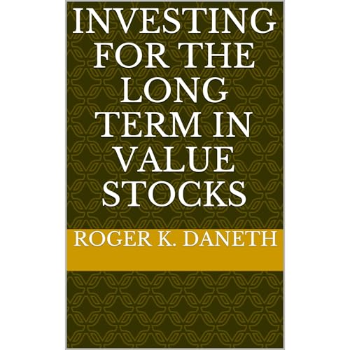 INVESTING FOR THE LONG TERM IN VALUE STOCKS