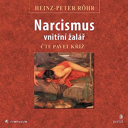 Narcismus - vnitřní žalář by Heinz Peter Röhr