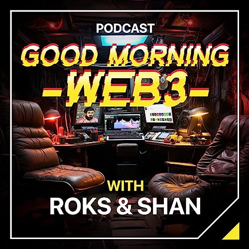 Good Morning WEB3 by Shan and Lita