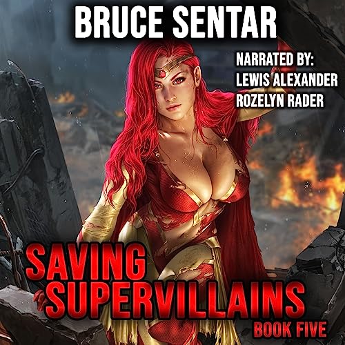 Saving Supervillains, Book 5 by Bruce Sentar