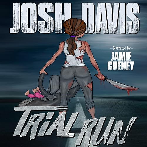Trial Run by Josh Davis