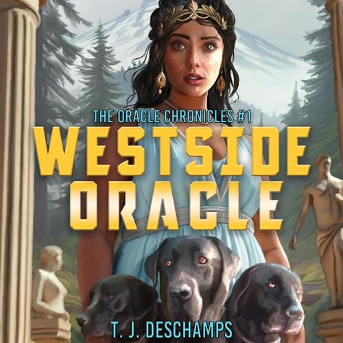 Westside Oracle by T.J. Deschamps