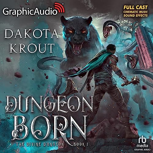 Dungeon Born (Dramatized Adaptation) by Dakota Krout