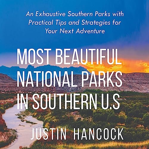 Most Beautiful National Parks in Southern US