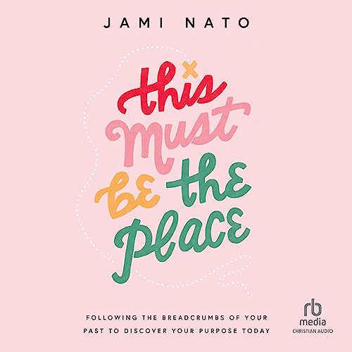 This Must Be the Place by Jami Nato