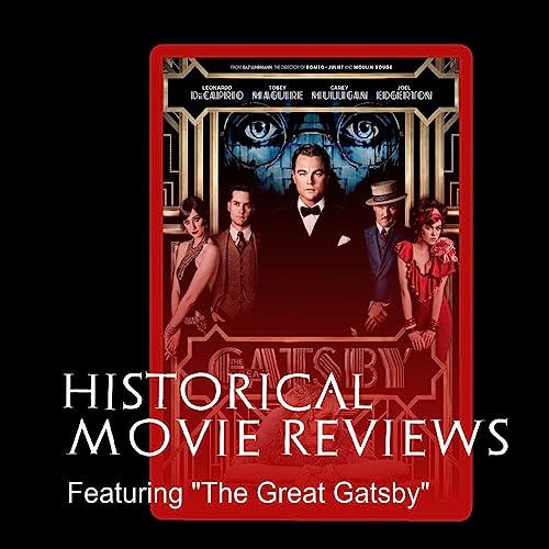 History Bards Historical Movie Review - "The Great Gatsby" by Unknown