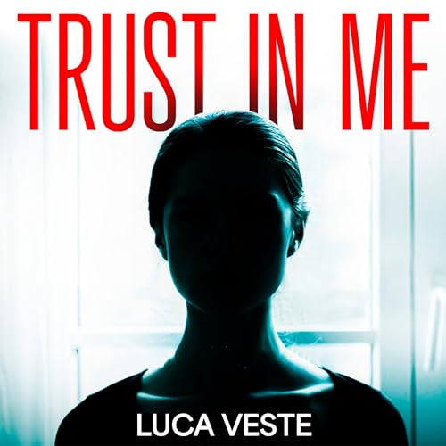 Trust In Me by Luca Veste