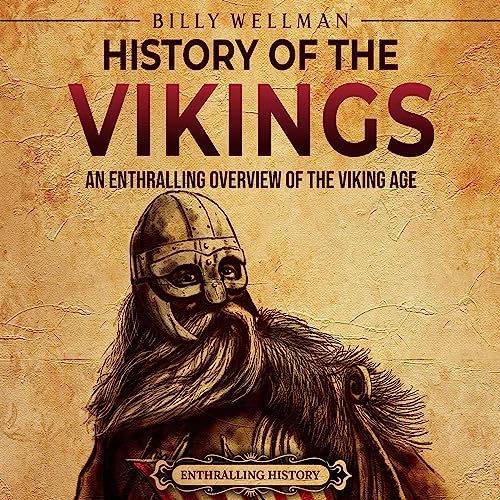 History of the Vikings by Billy Wellman