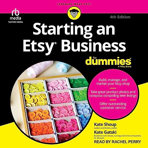 Starting an Etsy Business for Dummies (4th Edition)