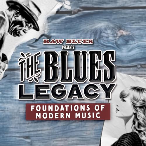 The Blues Legacy: Foundations of Modern Music by Earth Prime Productions LLC