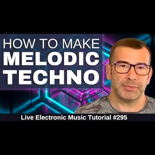 How to Make Melodic Techno ( Afterlife +Driving) + Templates: Live Electronic Music Tutorial 295 by Unknown