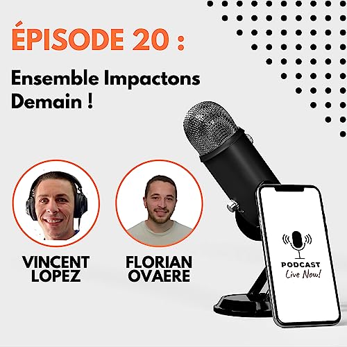 Épisode 20 : Vincent Lopez : Ensemble Impactons Demain ! by Unknown