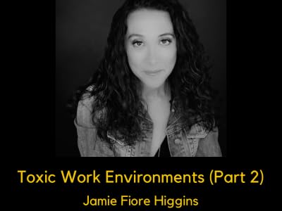 111. Toxic Work Environments (Part 2) by Unknown