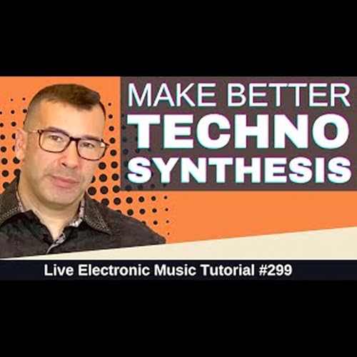 How to make Techno with Synthesis + Templates: Live Electronic Music Tutorial 299 by Unknown
