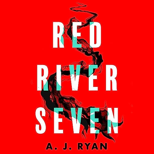 Red River Seven by A. J. Ryan