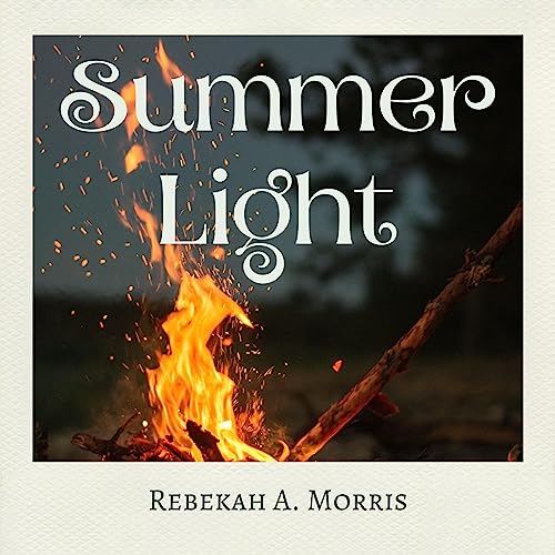 Summer Light by Rebekah A. Morris