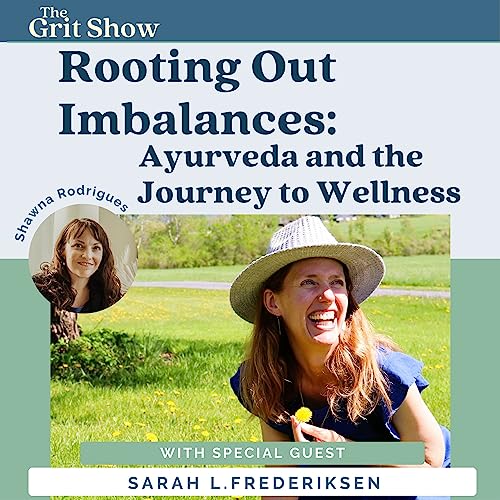 Rooting Out Imbalances: Ayurveda and the Journey to Wellness with Sarah L. Frederiksen -50 by Unknown