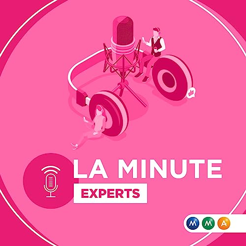 La Minute Experts by MMA
