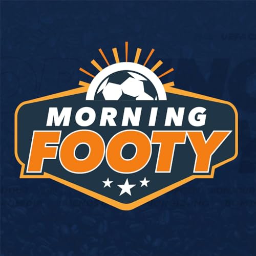 Morning Footy: A soccer show from CBS Sports Golazo Network by CBS Sports Morning Footy UCL Premier League MLS Soccer Serie A