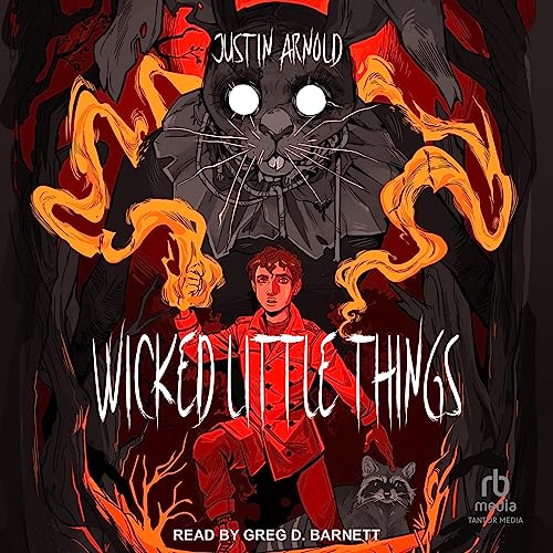 Wicked Little Things by Justin Arnold