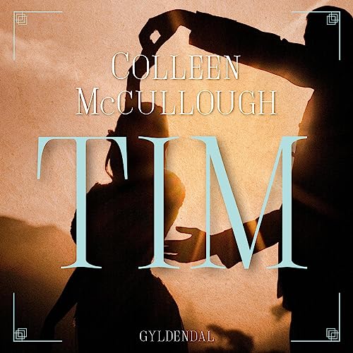 Tim by Colleen McCullough