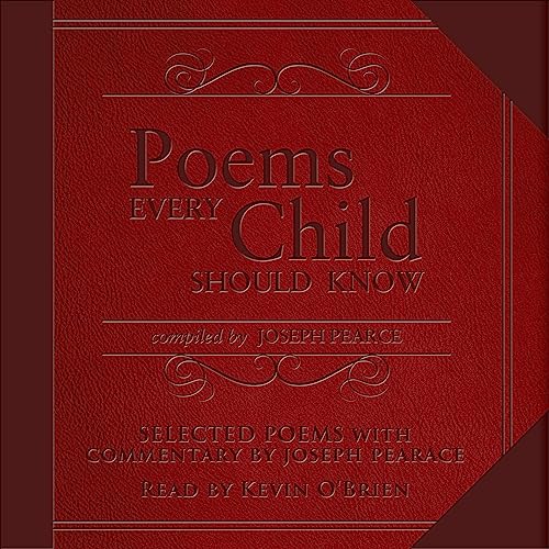 Poems Every Child Should Know by Joseph Pearce