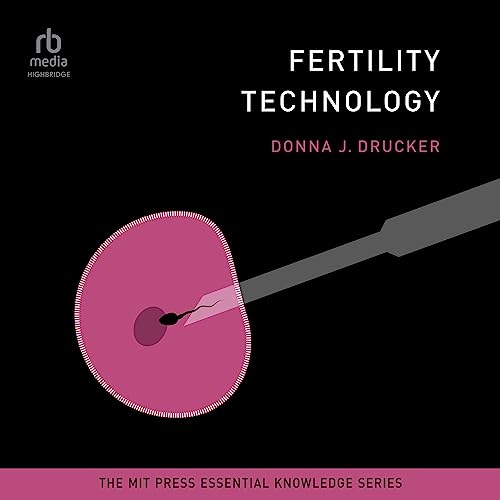 Fertility Technology by Donna J. Drucker