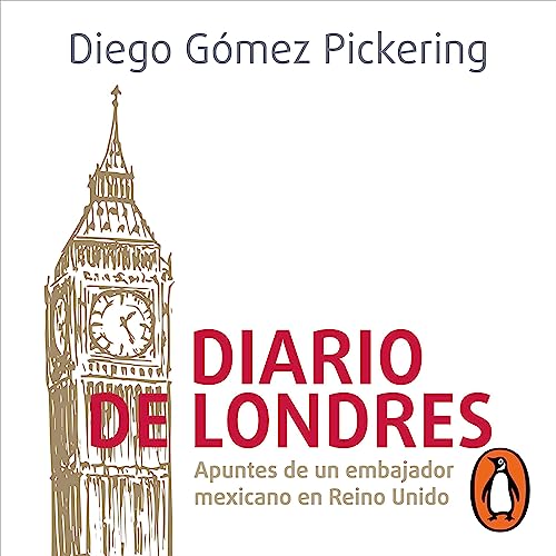 Diario de Londres [London Diary] by Diego Gómez Pickering