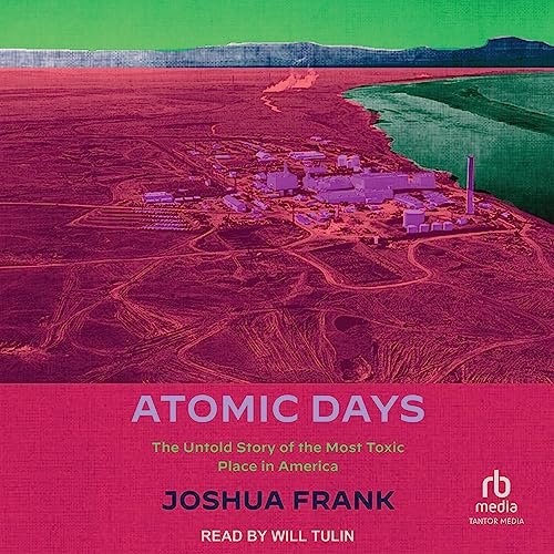 Atomic Days by Joshua Frank
