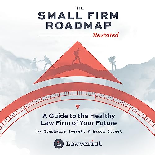 The Small Firm Roadmap Revisited by Stephanie Everett