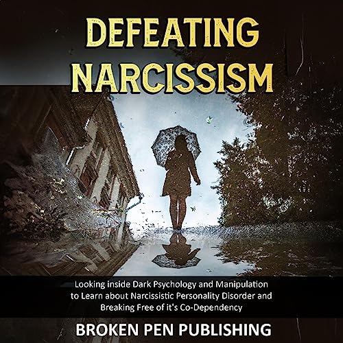 Defeating Narcissism by Broken Pen Publishing