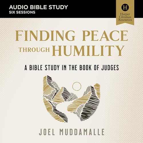 Finding Peace through Humility Bible Study: Audio