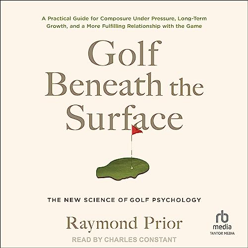 Golf Beneath the Surface by Raymond Prior