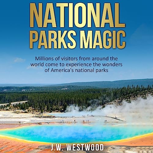 National Parks Magic by J.W Westwood