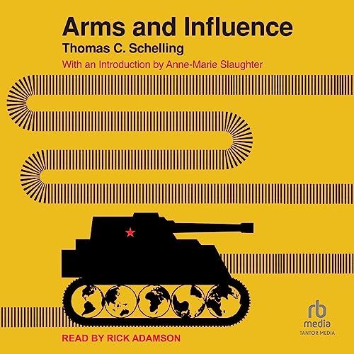 Arms and Influence by Thomas C. Schelling