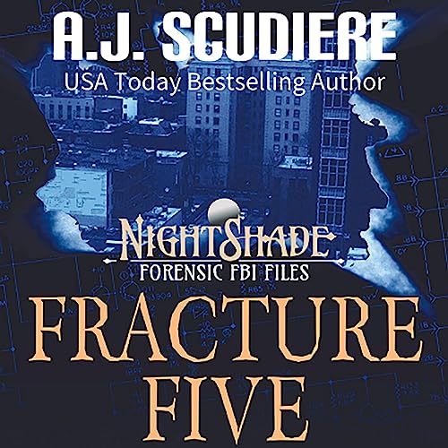 Fracture Five by A. J. Scudiere