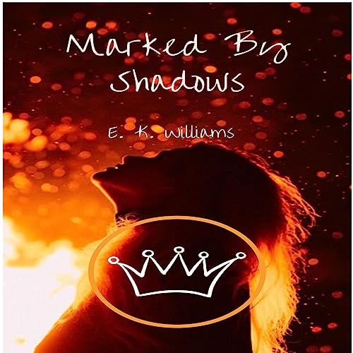 Marked by Shadows by Emma Williams