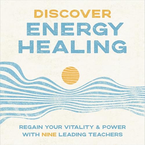 Discover Energy Healing by Caroline Myss