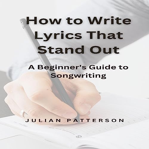 How to Write Lyrics That Stand Out