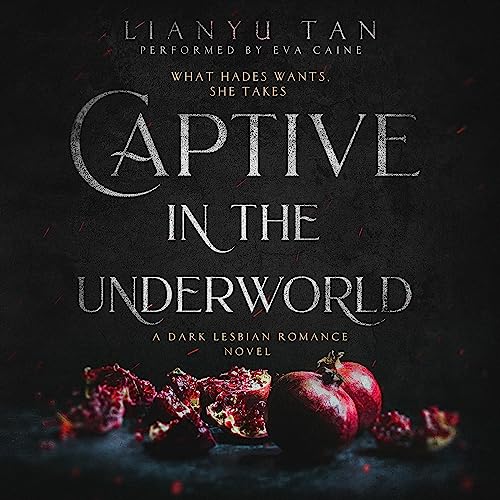 Captive in the Underworld by Lianyu Tan