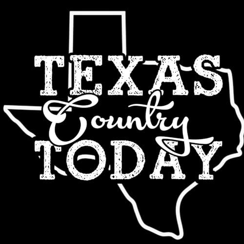 Texas Country Today Podcast by Texas Country Today Podcast