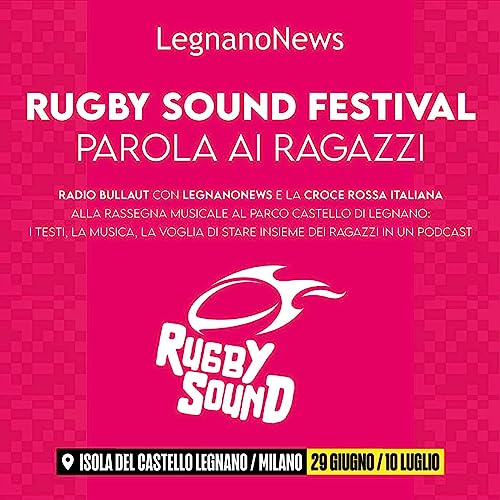 Rugby Sound Festival, parola ai ragazzi by Radio Materia