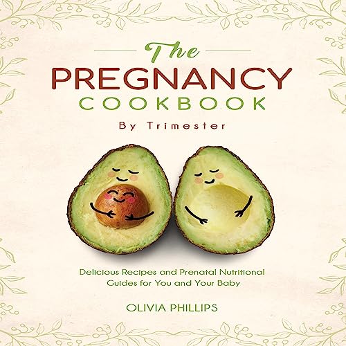 The Pregnancy Cookbook by Trimester