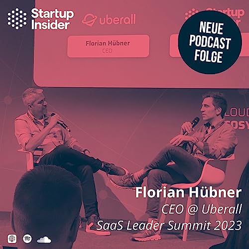 "Building a SaaS business" mit Florian Hübner von Uberall - Live-Podcast