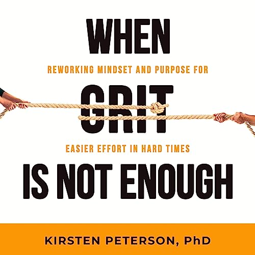 When Grit Is Not Enough by Kirsten Peterson