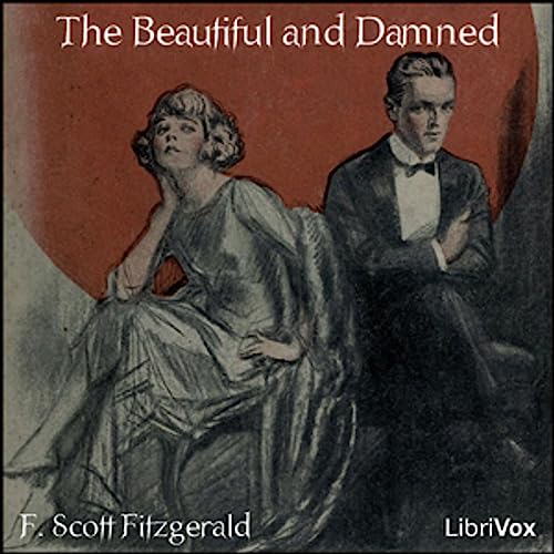 The Beautiful and Damned, by F. Scott Fitzgerald