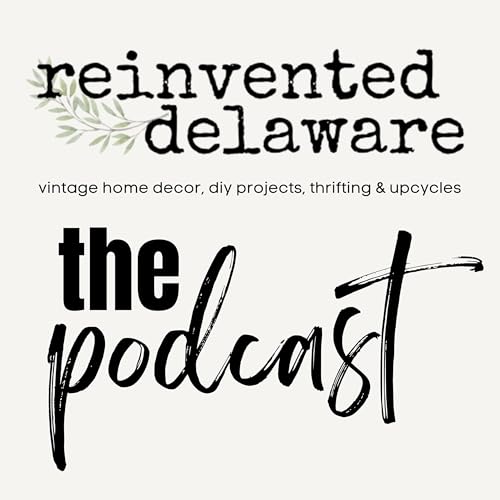 Reinvented Delaware The Podcast by Cindy Rust