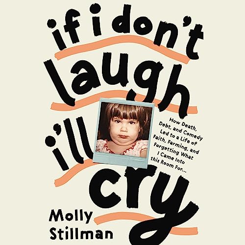 If I Don't Laugh, I'll Cry by Molly Stillman